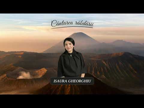 ISAURA GHEORGHIU - CÂNTAREA RĂBDĂRII