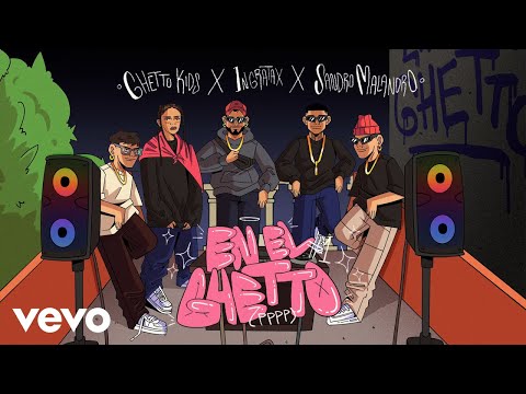 Ghetto Kids, Ingratax, Sandro Malandro - EN EL GHETTO #1 (PPPP) (Letra / Lyrics)