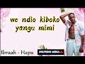 Ibraah - Hapa {Lyric Video by HolyKing Media}