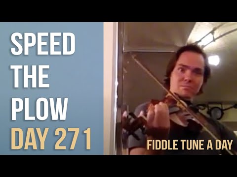 Speed the Plow - Fiddle Tune a Day - Day 271