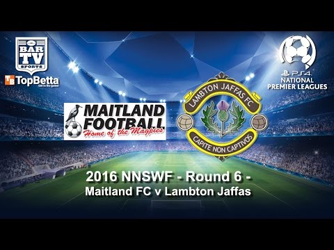 2016 NNSWF NPL Round 5 Delayed Broadcast - Maitland FC v Lambton Jaffas