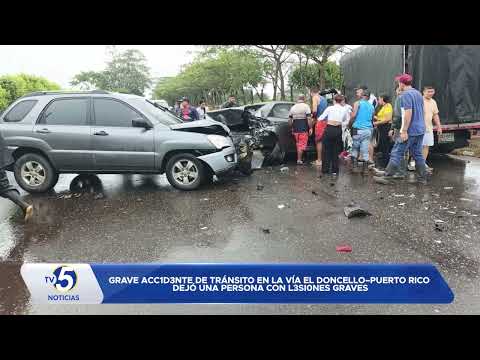 GRAVE ACC1D3NTE DE TRÁNSITO EN LA VÍA EL DONCELLO–PUERTO RICO DEJÓ UNA PERSONA CON L3SI0NES GRAVES