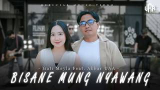 Download lagu Gati Meyla Feat. Akbar Uaa - BISANE MUNG NYAWANG ( Live Music) UAA PRODUCTION mp3