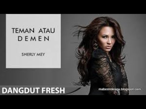 TEMAN ATAU DEMEN- SHERLY MAY karaoke dangdut (Tanpa vokal) cover