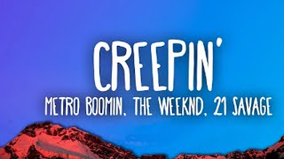 Metro Boomin, The Weeknd - Creepin&#39; (Lyrics) ft. 21 Savage
