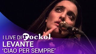 I live di Rockol, Levante: &quot;Ciao per sempre&quot;