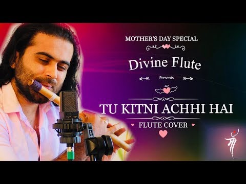 TU KITNI ACHHI HAI O MAA | Flute Cover | Karan Thakkar | Mother's Day Special Song 2019