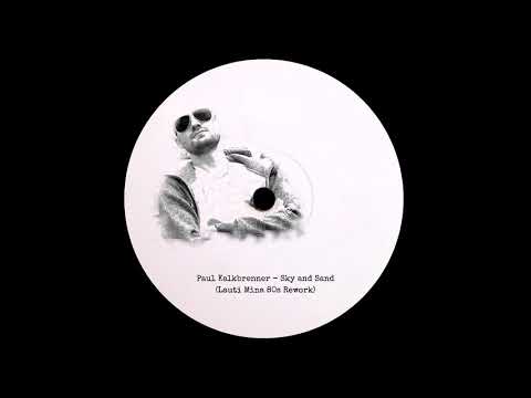 Paul Kalkbrenner - Sky And Sand (Lauti Mina 80s Rework)