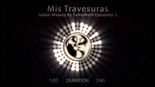 Julion Alvarez Mis Travesuras By TuN@M@N Epicenter´s