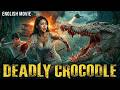 DEADLY CROCODLE Hollywood English Movie Blockbuster Crocodile Full Action Movie In English