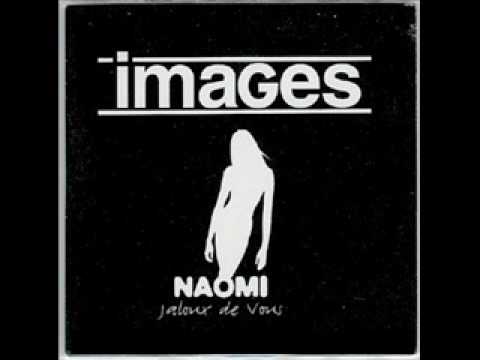 Images- Naomi (Jaloux De Vous) (Radio Edit)