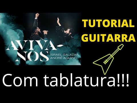 AVIVA-NOS ISRAEL SALAZAR/ANDRÉ AQUINO TUTORIAL GUITARRA #AVIVANOS