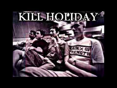 Kill Holiday - You´re taking it well