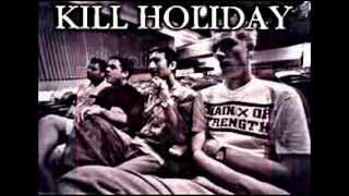 Kill Holiday - You´re taking it well