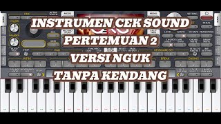 Download lagu CEK SOUND PERTEMUAN 2 _ versi nguk2 tanpa kendang mp3 Download lagu CEK SOUND PERTEMUAN 2 _ versi nguk2 tanpa kendang mp3