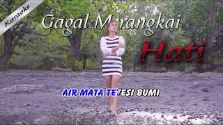 Download lagu Karaoke ~ GAGAL MERANGKAI HATI _ tanpa vokal  |   Karaoke mp3