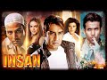 अपनों के बीच छिपा गद्दार Insan 2005 Full Movie Akshay Kumar 