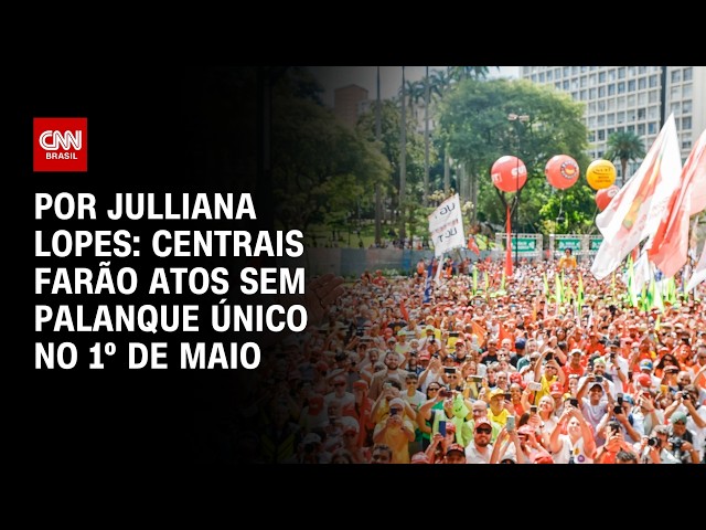 1° de maio: Centrais farão atos sem palanque único | HORA H