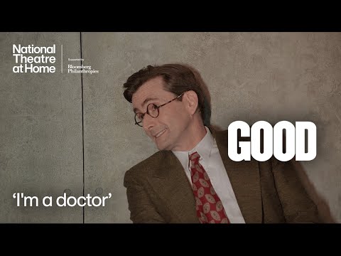 GOOD | 'I'm a doctor' | National Theatre at Home