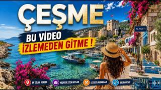 ÇEŞME GEZİ REHBERİ | Ulaşım, Yemek, Konaklama ve Aktiviteler