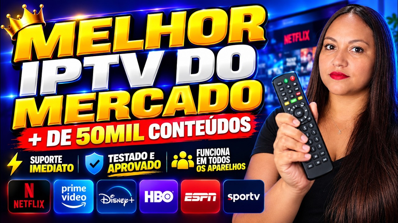 🔥MELHOR IPTV DO MERCADO! O MAIS COMPLETO PARA FILMES, SÉRIES E TV AO VIVO E SEM TRAVAMENTOS!