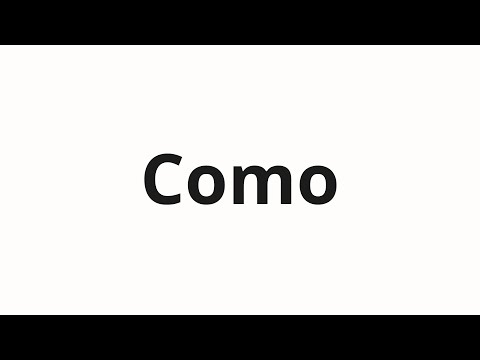 How to pronounce Como