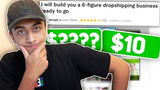 I Paid For A 6 Figure Dropshipping Business on Fiverr!