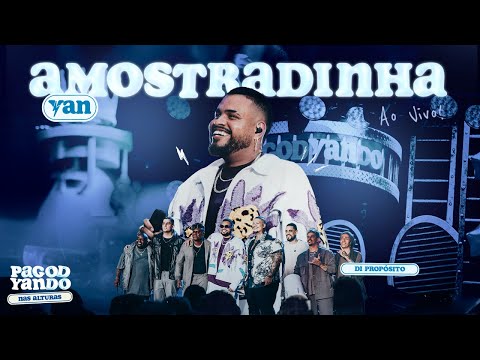 Yan e Di Propósito - Amostradinha (PagodYANdo Nas Alturas Vol. 1 Ao Vivo)