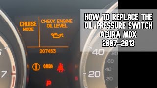 How to Replace the Oil Pressure Switch to Remove Low Engine Oil Light Acura MDX 2007-2013 video #mdx