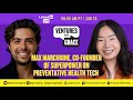 Max Marchione Co Founder Of Superpower On Preventative Healthcare Tech