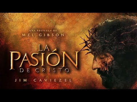 La Pasión de Cristo Película Completa en Español Latino Full HD ...