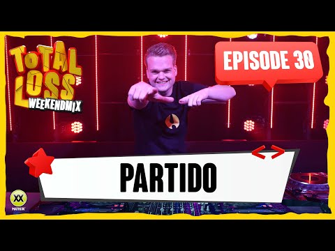 Total Loss Weekendmix | Episode 30 - Partido