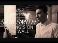 Sam Smith - Writing's On The Wall (007 Spectre ...