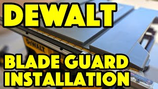 DeWalt Table Saw: Blade Guard & Riving Knife Installation