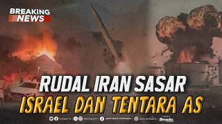 BREAKING NEWS - Beri Perlawanan, Rudal Iran Sasar Israel & Tentara AS