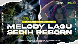 Download lagu VIRAL TIKTOK !!! DJ MELODY LAGU SEDIH REBORN BY DANI REVOLUTION mp3