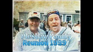PLESHAW Family Reunion 1999 Cape Cod (re-edited) Ending with "A Thousand Lifetimes" by Glen Campbell