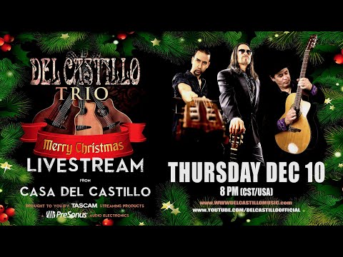 Del Castillo Trio - Last Livestream of 2020 from Casa Del Castillo!