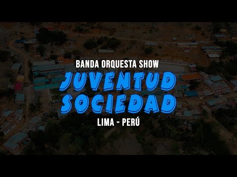 ☞Banda Orquesta Show Juventud Sociedad Lima ☞San Miguel - Malvas - Huarmey 2023