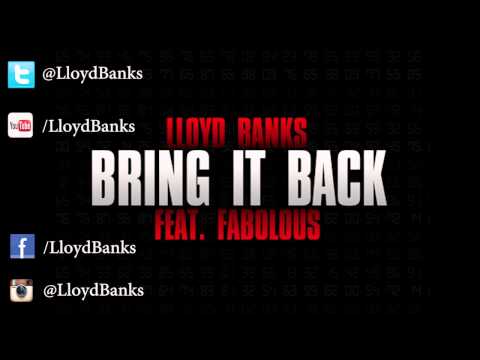Lloyd Banks (Ft. Fabolous) - "Bring It Back"