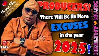 ‼️Music Producers‼️ There Will Be No More Excuses in 2025‼️