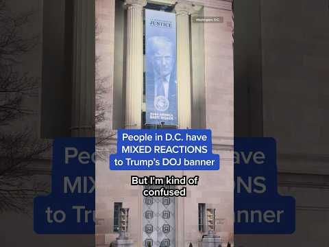 People in D.C. have MIXED REACTIONS to Trump's DOJ banner