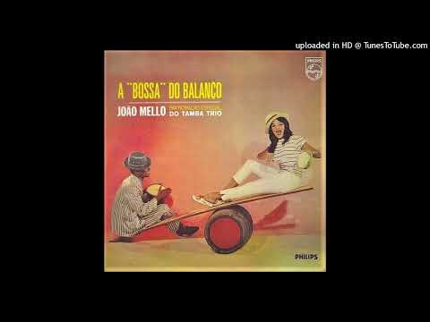 João Mello & Tamba Trio - Está Nascendo Um Samba