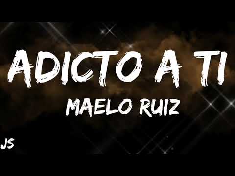 Adicto a ti - Maelo Ruiz