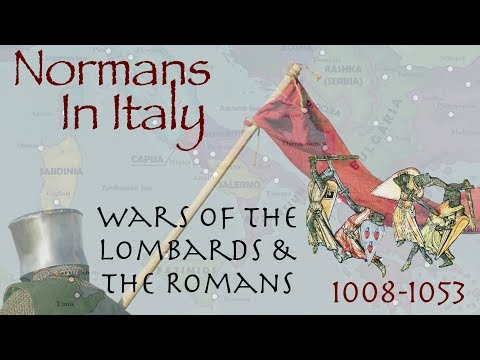 Normans in Italy // Wars of the Lombards & Byzantines (1008-1053)
