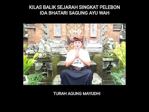 Kilas Balik "Bhatari Sagung Ayu Wah" Puri Dangin Tabanan