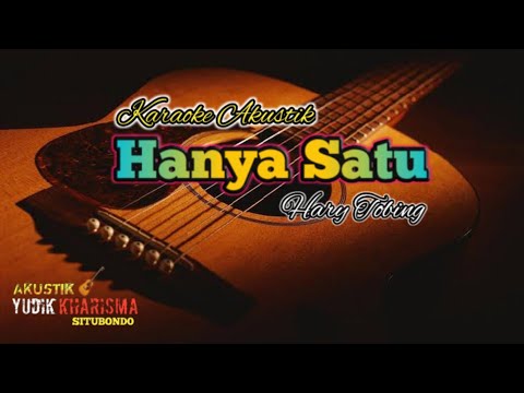HANYA SATU - Karaoke Akustik Cipt. Hary Tobing