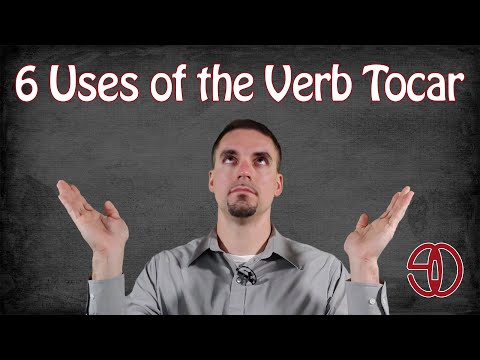 6 Uses of the Verb Tocar