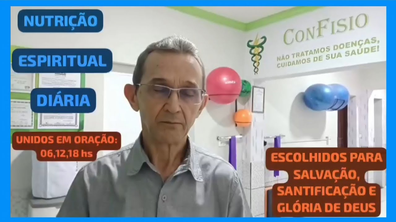 NUTRIÇÃO ESPIRITUAL DIÁRIA: escolhidos para santificação e glória de Deus