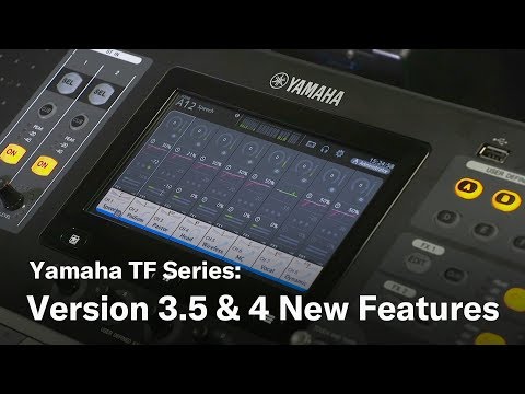 Yamaha TF Series: Version 3.5 & 4 New Features